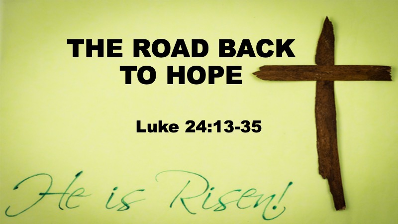 March 31st, 2024 "The Road Back to Hope"