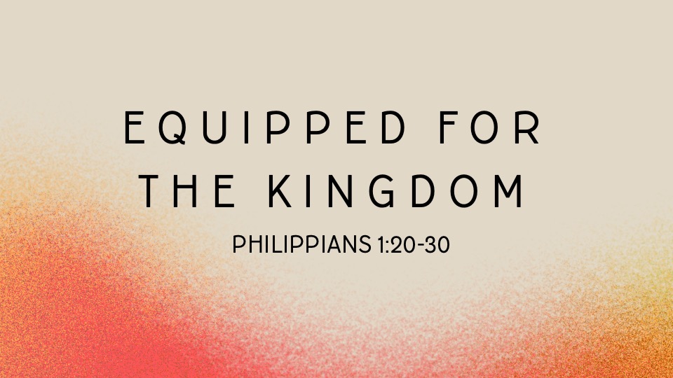 May 3, 2026 - "Equipped for the Kingdom"